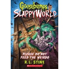 Please Do Not Feed the Weirdo (Goosebumps Slappyworld #4) Paperback, Scholastic Paperbacks