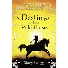 Destiny and the Wild Horses Paperback, HarperCollins Children's Books