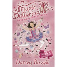 Holly and the Land of Sweets (Magic Ballerina Book 18) Paperback, HarperCollins Children's Books