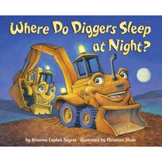 Where Do Diggers Sleep at Night? Hardcover, Random House Books for Young Readers