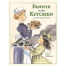 Fannie in the Kitchen Hardcover, Atheneum Books for Young Readers