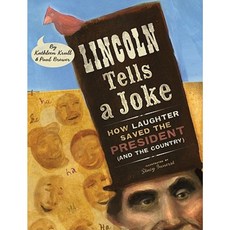 Lincoln Tells a Joke: How Laughter Saved the President (and the Country) Library Binding, Harcourt Children's Books
