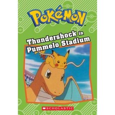 Thundershock in Pummelo Stadium (Pokemon Classic Chapter Book #6) Paperback, Scholastic Inc.