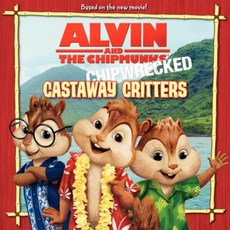 Alvin and the Chipmunks: Chipwrecked: Castaway Critters Paperback, HarperFestival