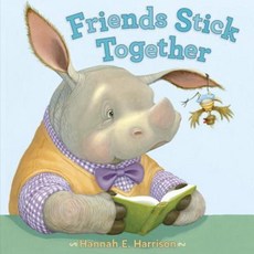Friends Stick Together Hardcover, Dial Books
