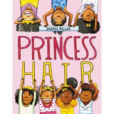 Princess Hair Hardcover, Little, Brown Books for Young Readers