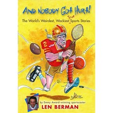 And Nobody Got Hurt!: The World's Weirdest Wackiest True Sports Stories Paperback, Little, Brown Books for Young Readers