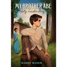 My Brother Abe: Sally Lincoln's Story Paperback, Simon & Schuster Books for Young Readers