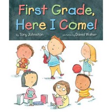 First Grade Here I Come! Hardcover, Cartwheel Books