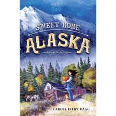 Sweet Home Alaska Hardcover, Nancy Paulsen Books