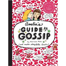 Amelia's Guide to Gossip: The Good the Bad and the Ugly Hardcover, Simon & Schuster Books for Young Readers