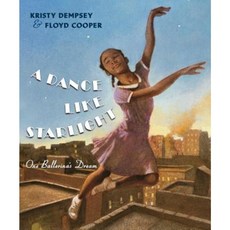A Dance Like Starlight: One Ballerina's Dream Hardcover, Philomel Books