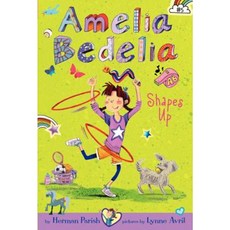 Amelia Bedelia Chapter Book #5: Amelia Bedelia Shapes Up, .