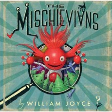 The Mischievians Hardcover, Atheneum Books for Young Readers