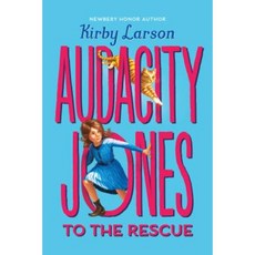 Audacity Jones to the Rescue (Audacity Jones #1) Hardcover, Scholastic Press