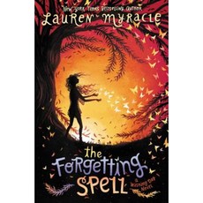 The Forgetting Spell Hardcover, Katherine Tegen Books