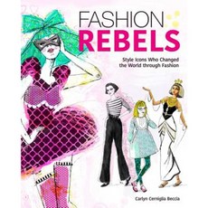 Fashion Rebels: Style Icons Who Changed the World Through Fashion Paperback, Aladdin Paperbacks