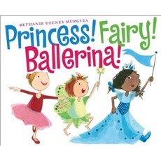 Princess! Fairy! Ballerina! Hardcover, Arthur A. Levine Books