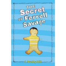 The Secret of Ferrell Savage Paperback, Atheneum Books for Young Readers