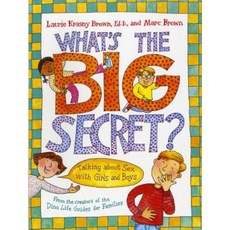 What's the Big Secret?: Talking about Sex with Girls and Boys Paperback, Little, Brown Books for Young Readers