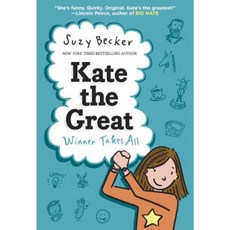 Kate the Great: Winner Takes All Library Binding, Crown Books for Young Readers