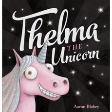 Thelma the Unicorn Hardcover, Scholastic Press