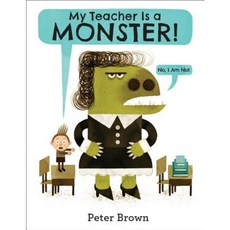 My Teacher Is a Monster! (No I Am Not.) Hardcover, Little, Brown Books for Young Readers