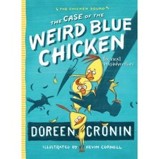 The Case of the Weird Blue Chicken: The Next Misadventure Hardcover, Atheneum Books for Young Readers