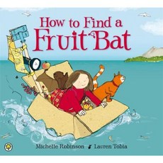 How to Find a Fruit Bat Paperback, Orchard Books
