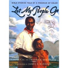 Let My People Go: Bible Stories Told by a Freeman of Color Hardcover, Atheneum Books for Young Readers