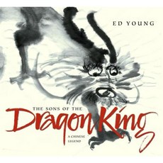 The Sons of the Dragon King: A Chinese Legend Hardcover, Atheneum Books
