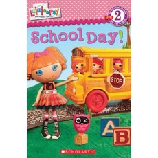 Lalaloopsy: School Day! Paperback, Scholastic