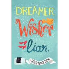 Dreamer Wisher Liar 精裝版, Balzer & Bray/Harperteen