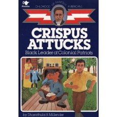 Crispus Attucks: Black Leader of Colonial Patriots Paperback, Aladdin Paperbacks