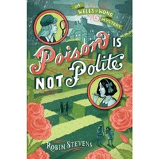 Poison Is Not Polite Hardcover, Simon & Schuster Books for Young Readers