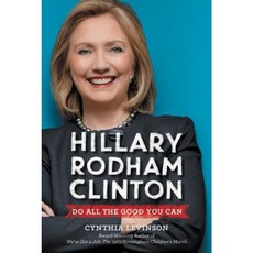 Hillary Rodham Clinton: Do All the Good You Can Paperback, Balzer & Bray/Harperteen