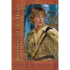 Brothers of the Heart: A Story of the Old Northwest 1837-1838 Paperback, Aladdin Paperbacks
