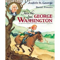 Take the Lead George Washington: An Inspirational Biography of the Childhood Years of the First U.S. President! Paperback, Puffin Books