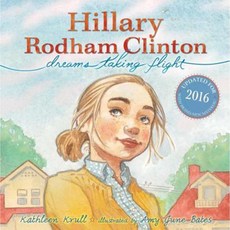 Hillary Rodham Clinton: Dreams Taking Flight Hardcover, Simon & Schuster Books for Young Readers
