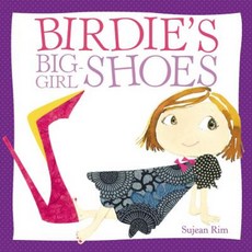 Birdie's Big-Girl Shoes Hardcover, Little, Brown Young Readers