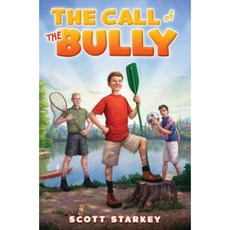 The Call of the Bully Hardcover, Simon & Schuster/Paula Wiseman Books