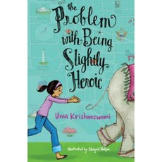 The Problem with Being Slightly Heroic Hardcover, Atheneum Books for Young Readers