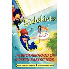 Sidekicks 5: The Brotherhood of Rotten Babysitters Paperback, Little Brown and Company