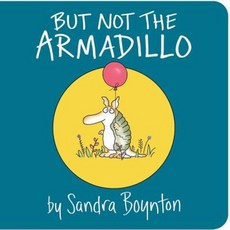 But Not the Armadillo Board Books, Little Simon