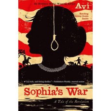 Sophia's War: A Tale of the Revolution Paperback, Beach Lane Books