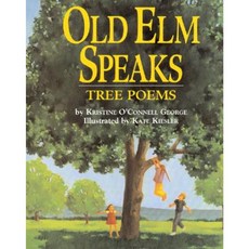 Old ELM Speaks: Tree Poems Paperback, Clarion Books
