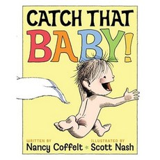 Catch That Baby! Hardcover, Aladdin Paperbacks
