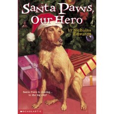 Santa Paws #5: Santa Paws Our Hero Mass Market Paperbound, Scholastic Paperbacks
