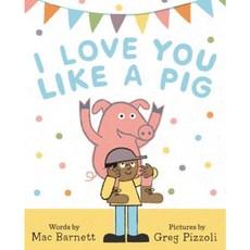 I Love You Like a Pig Hardcover, Balzer & Bray/Harperteen