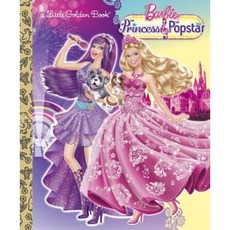 Barbie: The Princess and the Popstar Hardcover, Golden Books